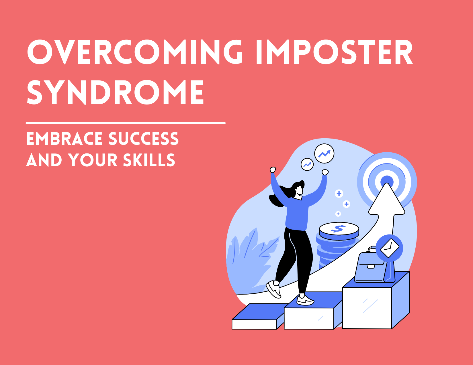 Overcoming Imposter Syndrome and Embracing Your Skills