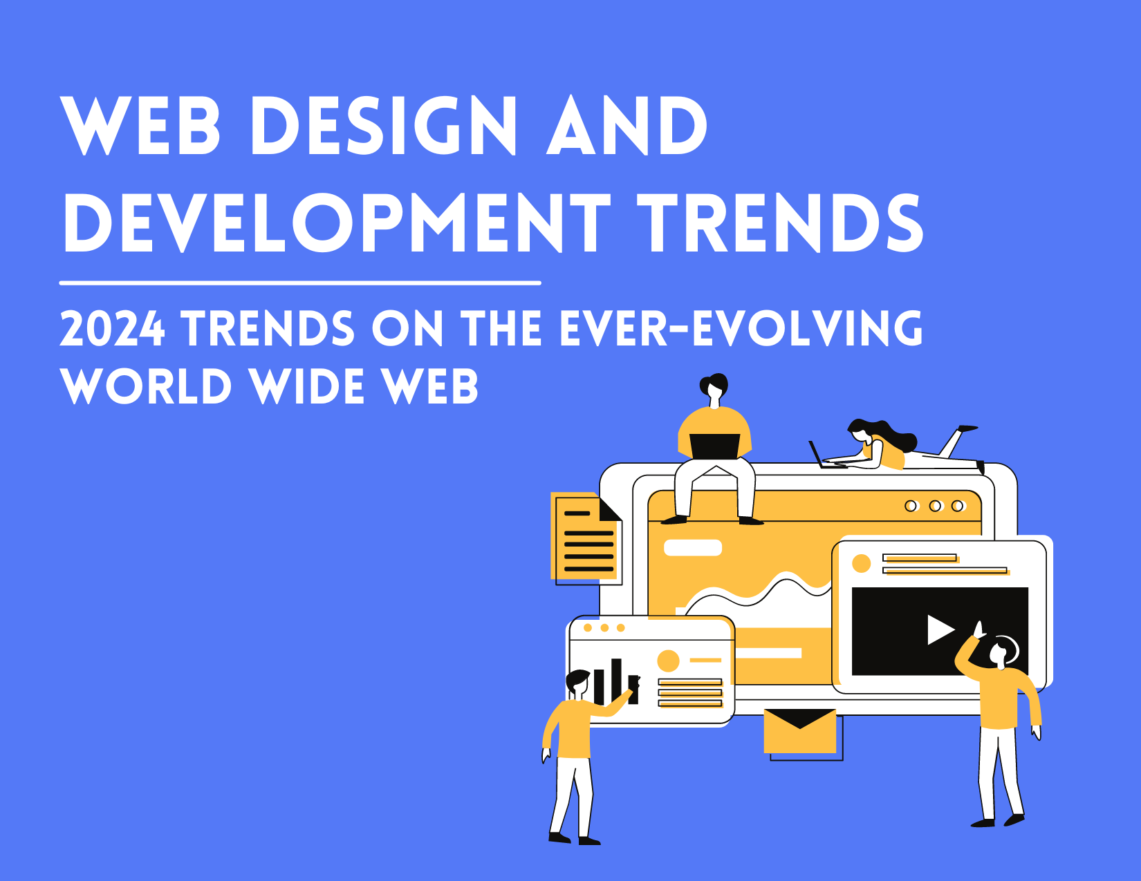 Ever-Evolving Landscape: Top Trends in Web Design and Development