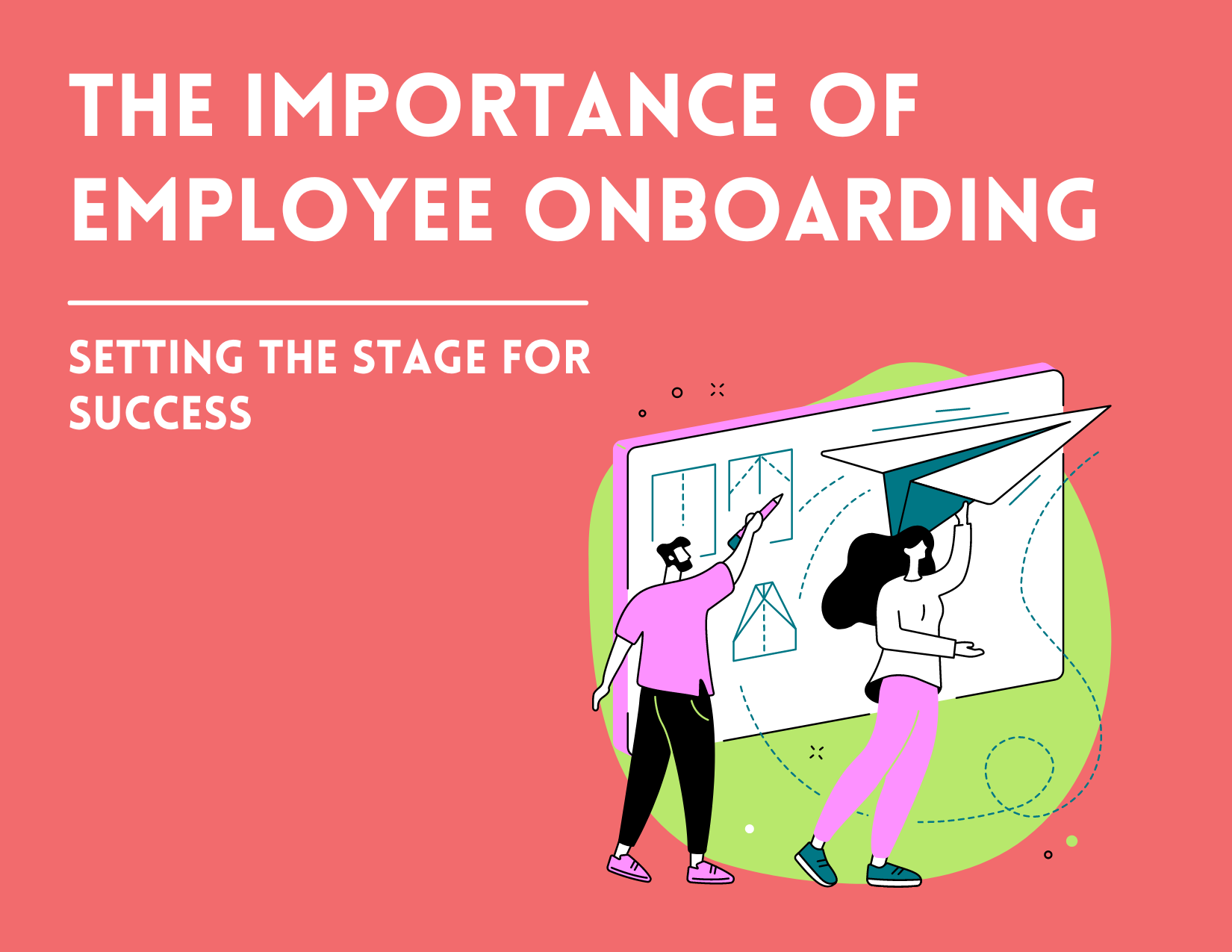 The Importance of Employee Onboarding: Setting the Stage for Success