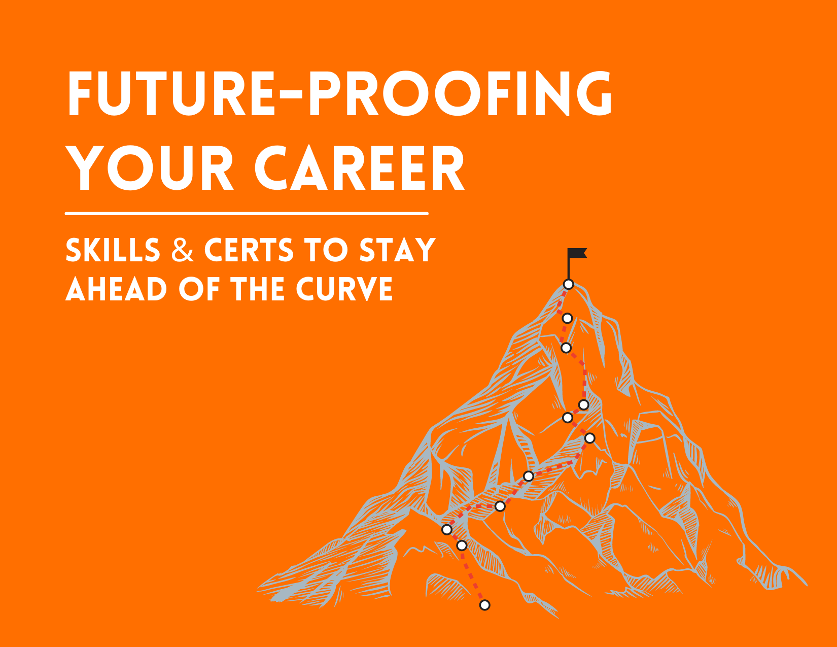 Future-Proofing Your IT Career: Skills and Certifications to Stay Ahead of the Curve