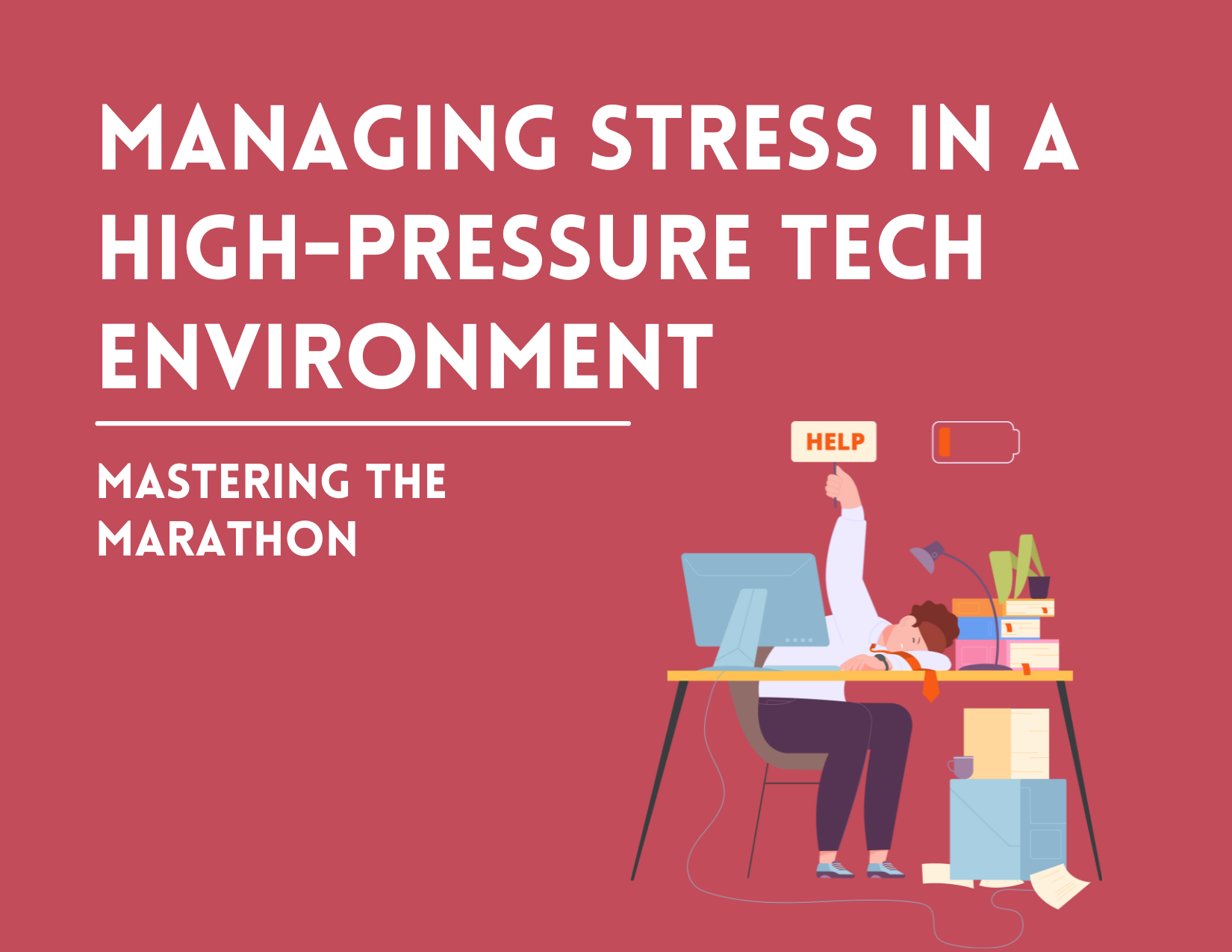 Managing Stress in a High-Pressure Tech Environment: Mastering the Marathon