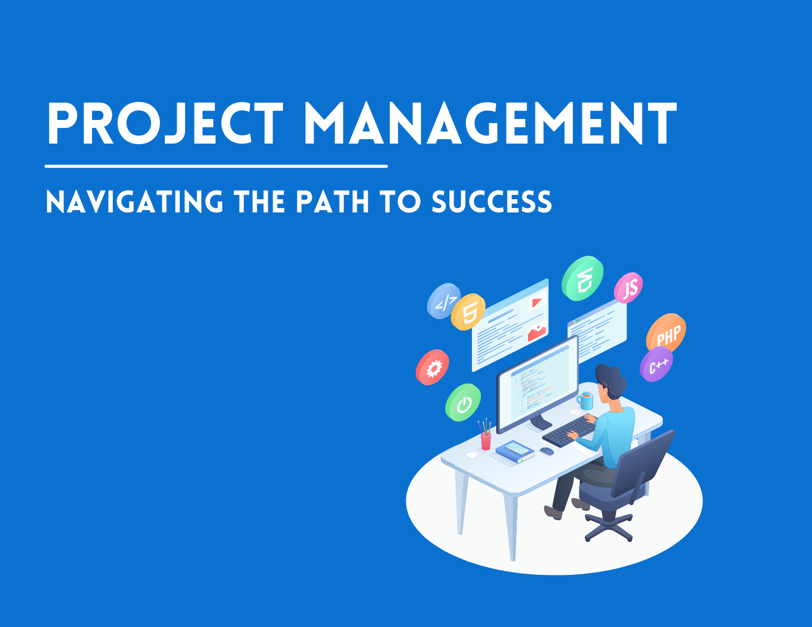 Project Management: Navigating the Path to Success in IT