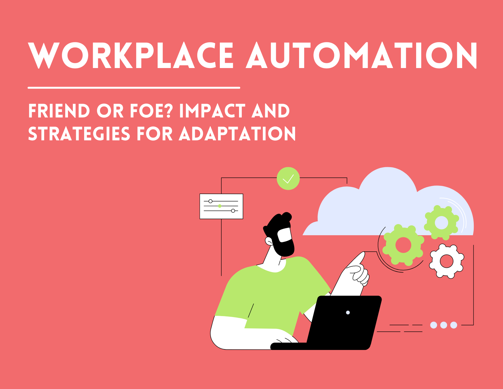 Workplace Automation: Friend or Foe? The Impact on IT and Creative Jobs and Strategies for Adaptation