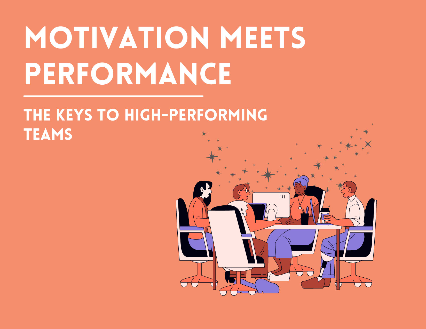 Motivation Meets Performance: The Keys to High-Performing Teams
