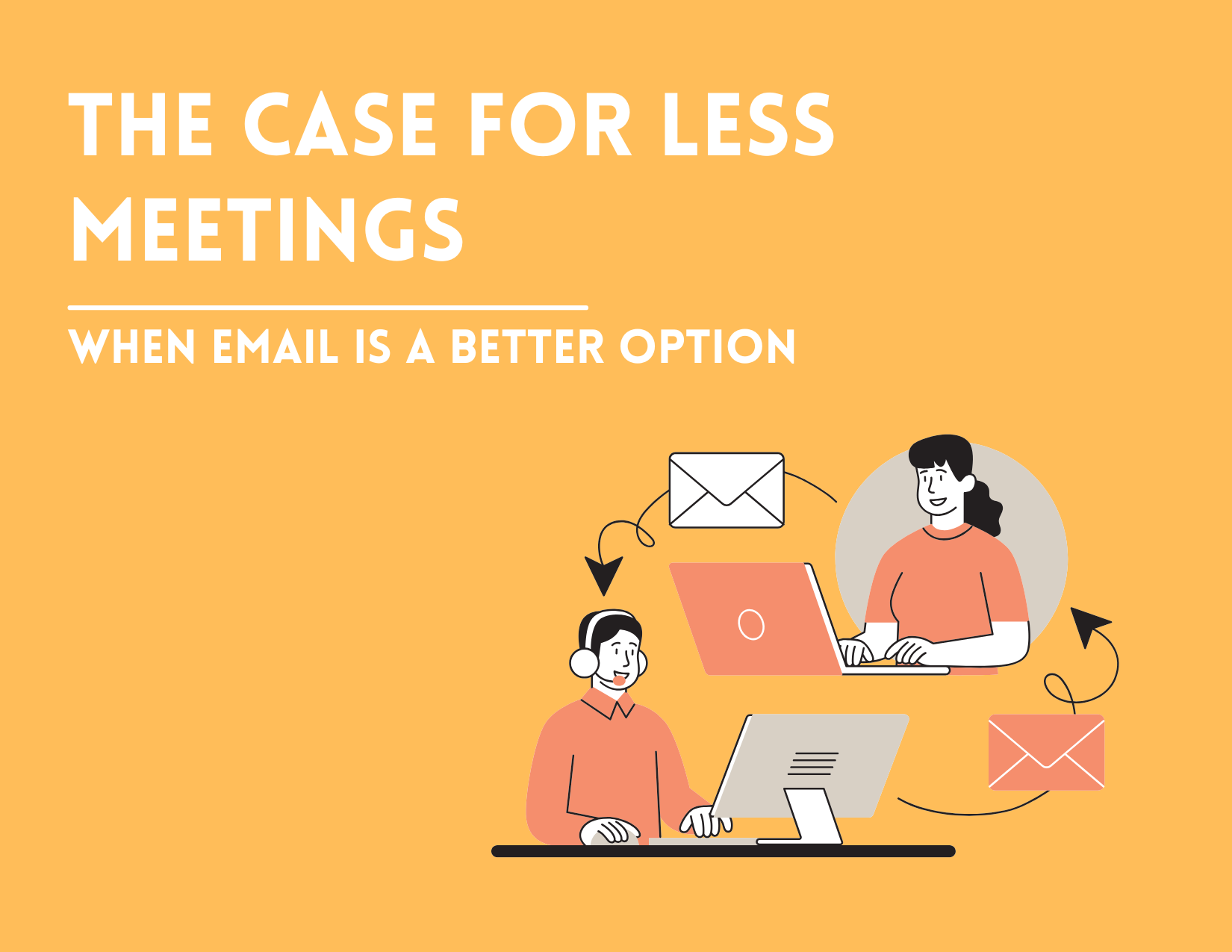 The Case for Less Meetings: When Email is a Better Option