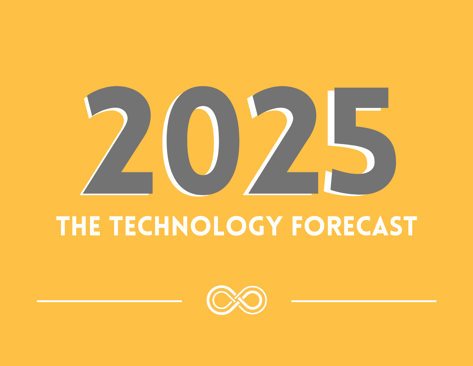 Technology: The 2025 Forecast 