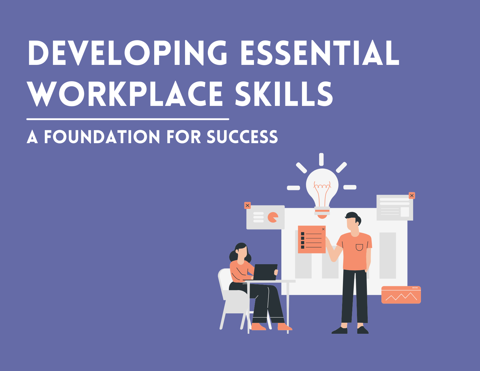Developing Essential Workplace Skills: A Foundation for Success