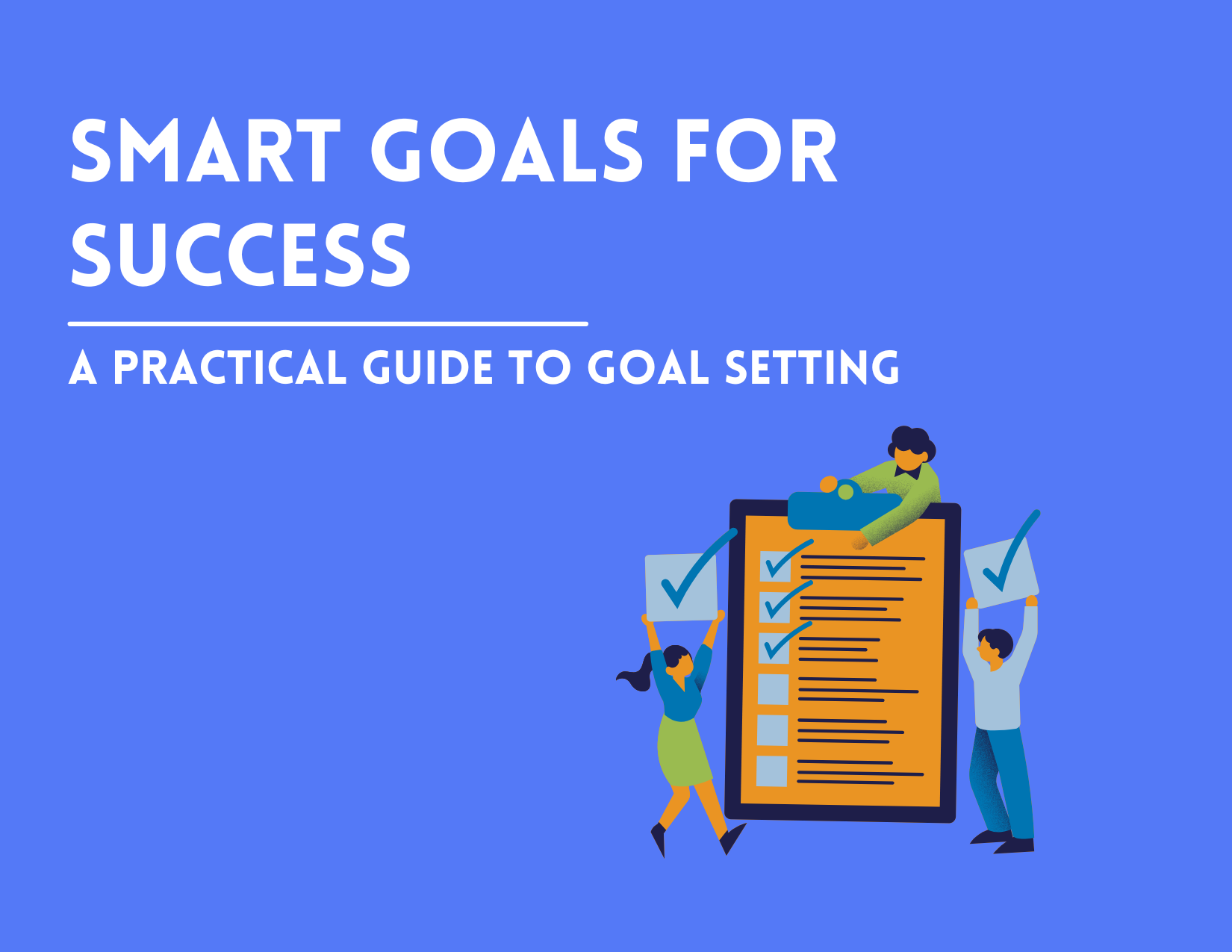 SMART Goals for Success: A Practical Guide to Goal Setting
