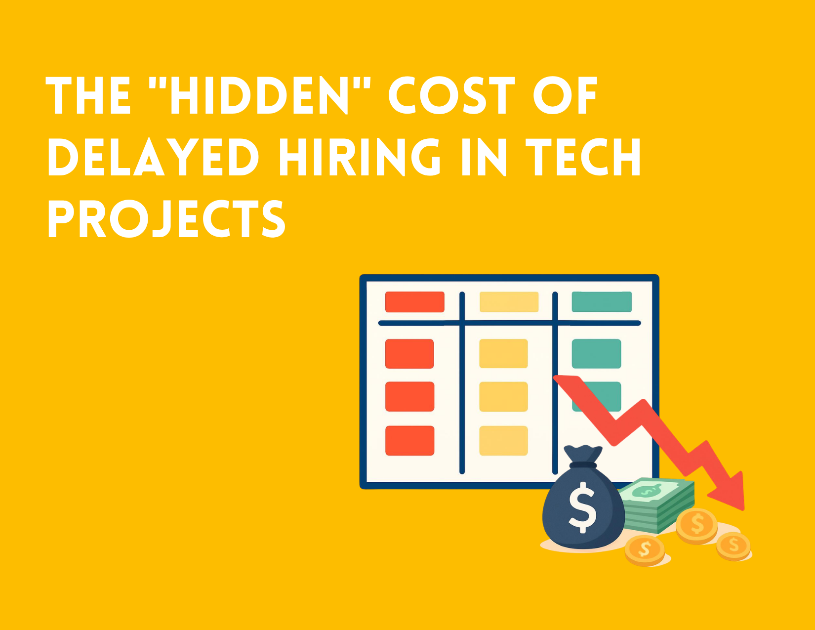 The "Hidden" Cost of Delayed Hiring in Tech Projects