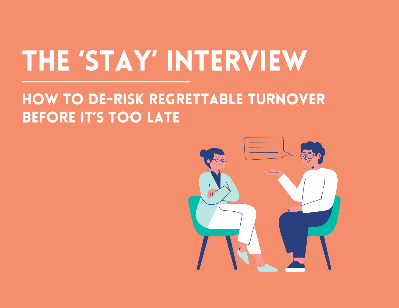 The "Stay" Interview: How to De-Risk Regrettable Turnover Before It’s Too Late