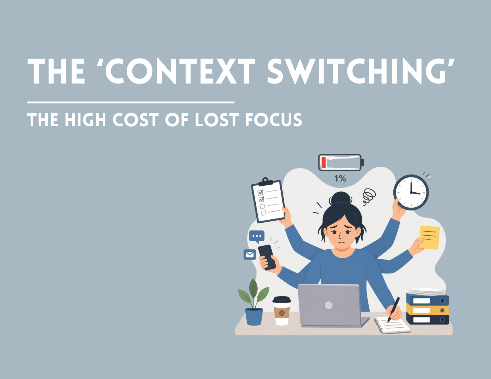 The "Context Switching" Tax: The High Cost of Lost Focus