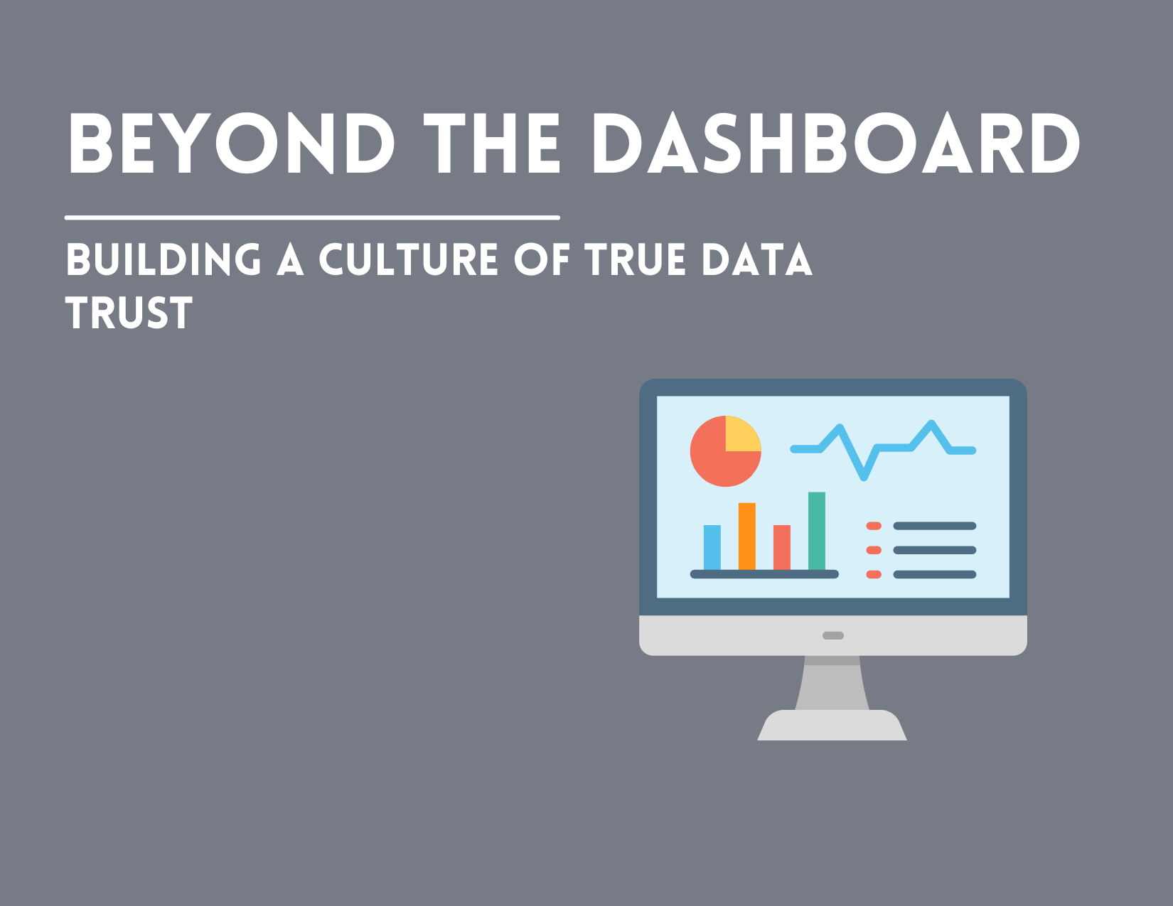 Beyond the Dashboard: Building a Culture of True Data Trust