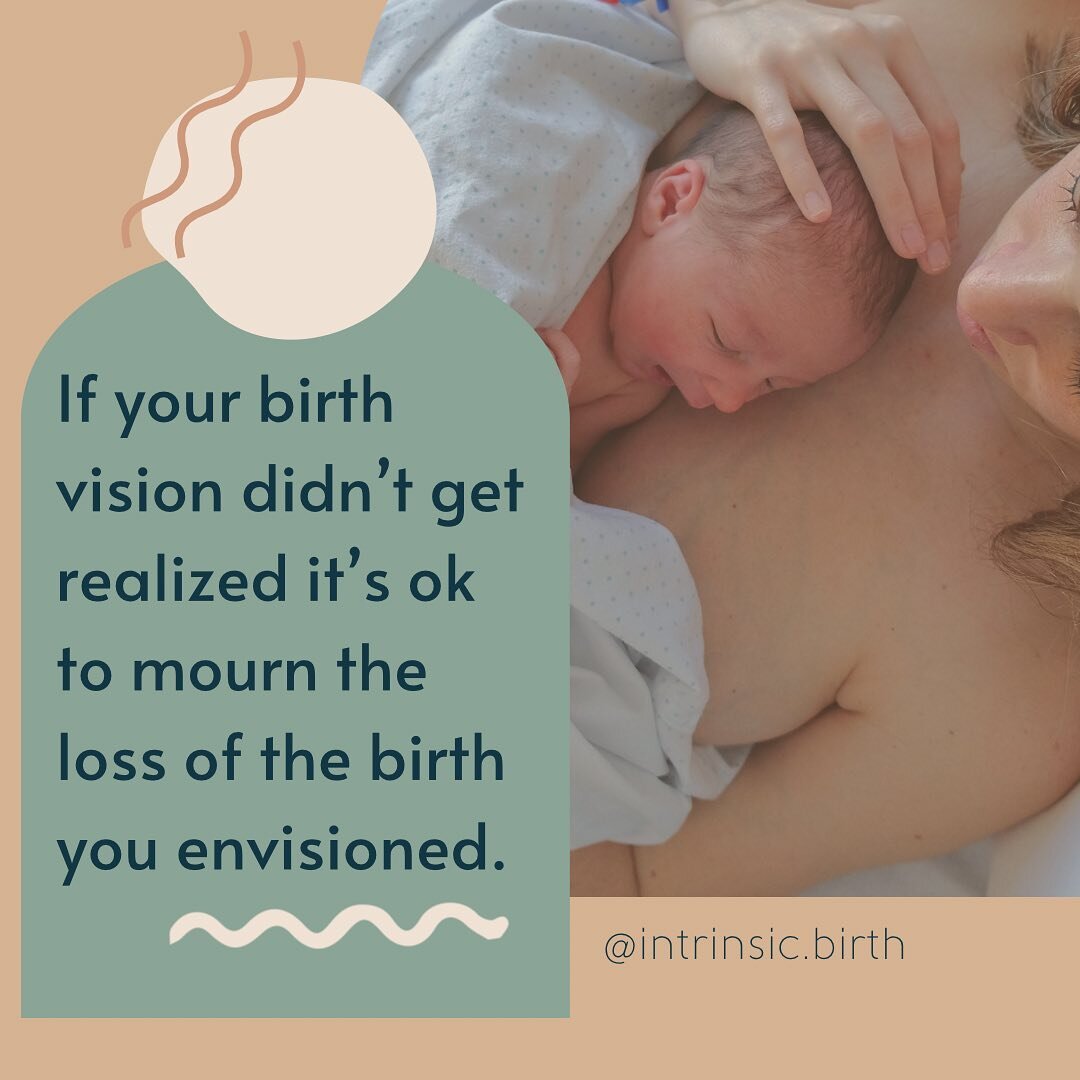 When things don&rsquo;t go as planned in labor, it&rsquo;s normal to have a range of feelings around the birth experience. If you feel sad, it&rsquo;s ok. If you feel angry, it&rsquo;s ok. You can mourn the loss of the birth you envisioned and practi