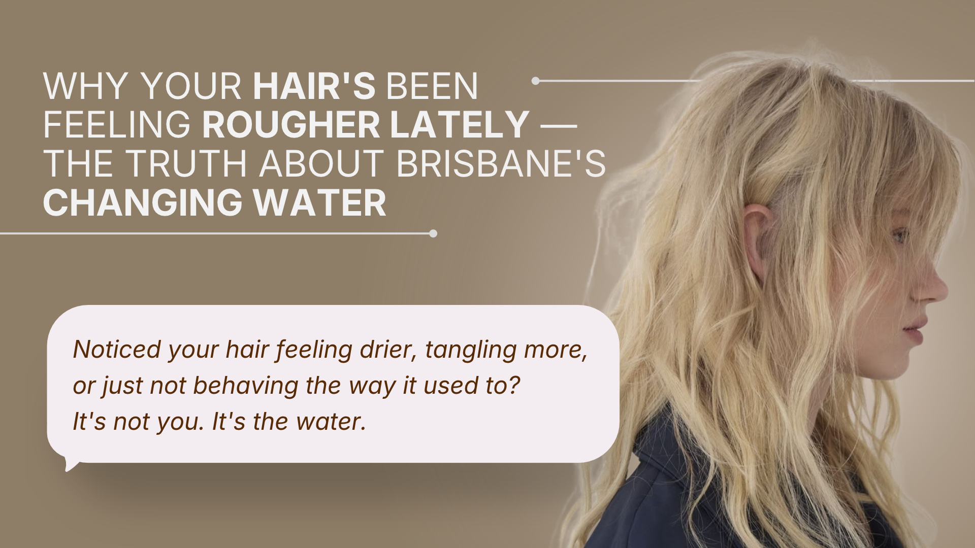 Understanding Brisbane's Changing Water and Your Hair