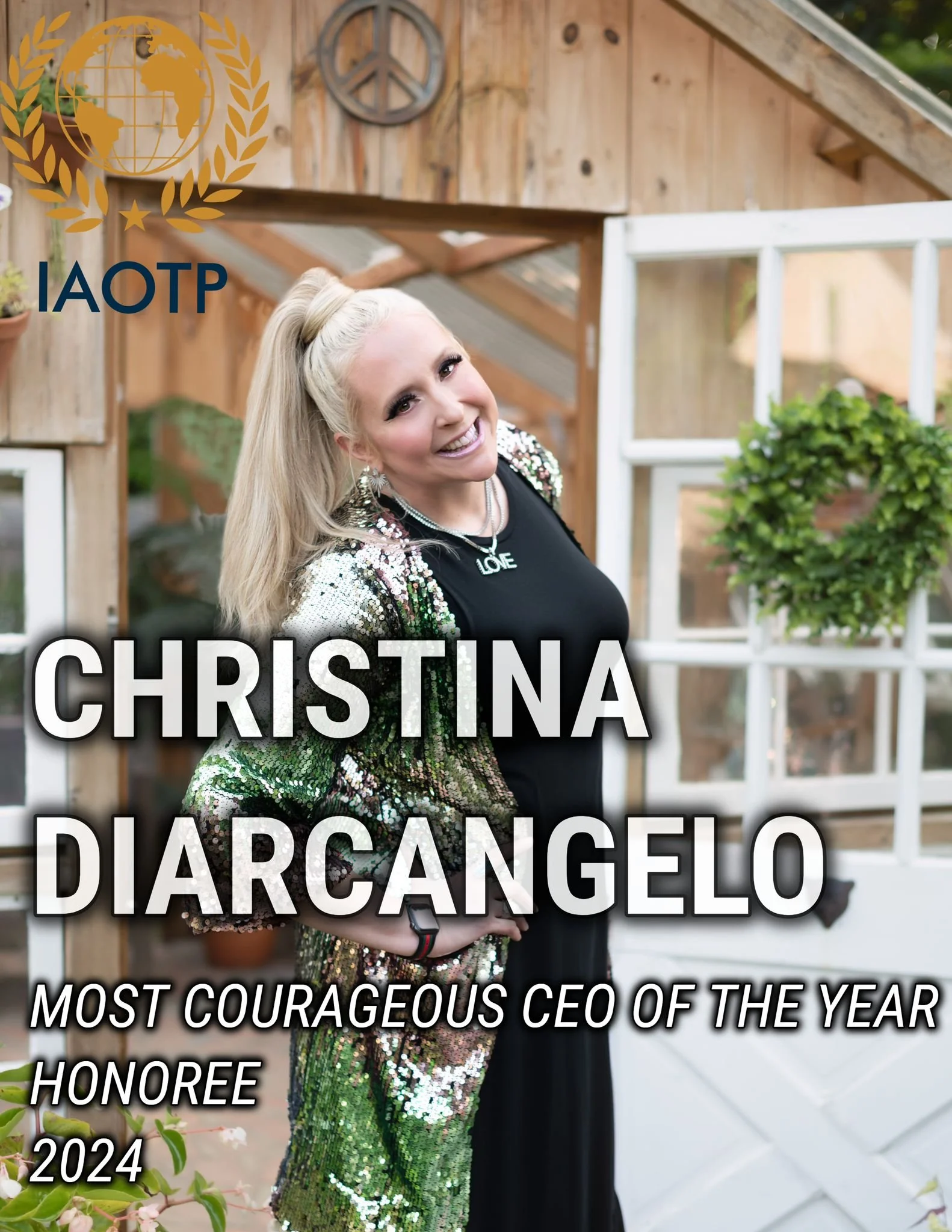 Christina DiArcangelo, Most Courageous CEO of the Year 2024, IAOTP