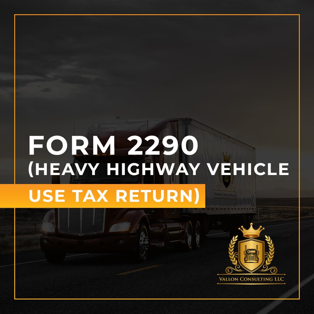 Form 2290 Heavy Vehicle Tax Return Vallon Consulting — Vallon