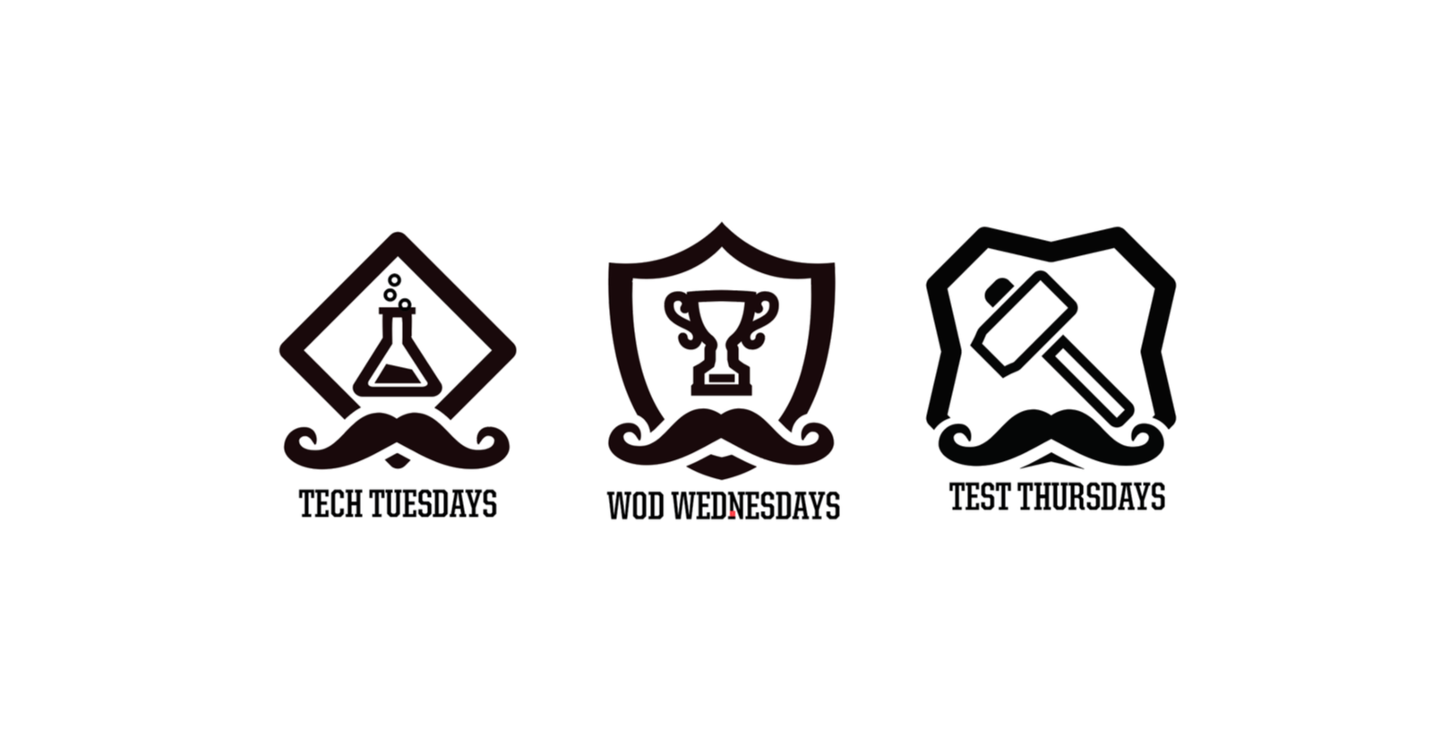 Three black icons with mustaches and words beneath each: a beaker with bubbles labeled 'Tech Tuesdays', a trophy with shield labeled 'WOD Wednesdays', and a hammer and chisel labeled 'Test Thursdays'.