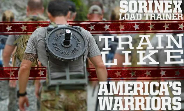 Person in military uniform with a weighted backpack, participating in a training exercise. Text overlay includes phrases like "Sorinex Load Trainer," "Train Like," and "America's Warriors."