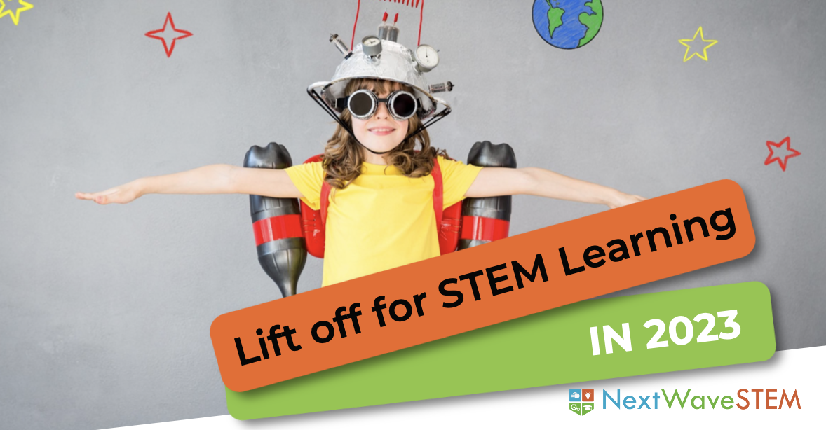 Lift-off for STEM Learning in 2023