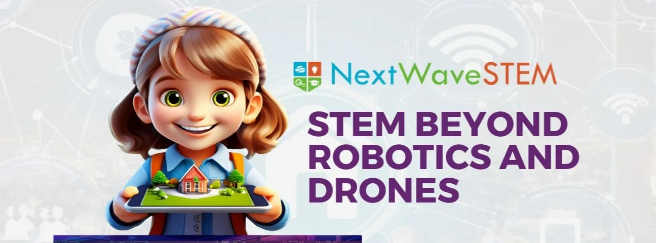 Expanding Horizons: How NextwaveSTEM Transforms K-12 Education Beyond Robotics and Drones