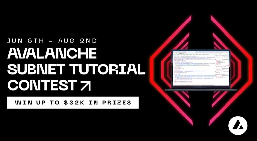 Write Subnet Tutorials. Win Big. Avalanche Launches New Contest With $32K in Prizes.