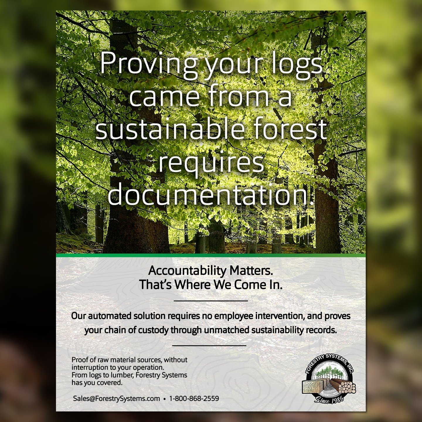 When it comes to proving sustainability, documentation matters. That&rsquo;s where we come in. Contact us to learn more. 

1-800-868-2559 &bull; Sales@ForestrySystems.com