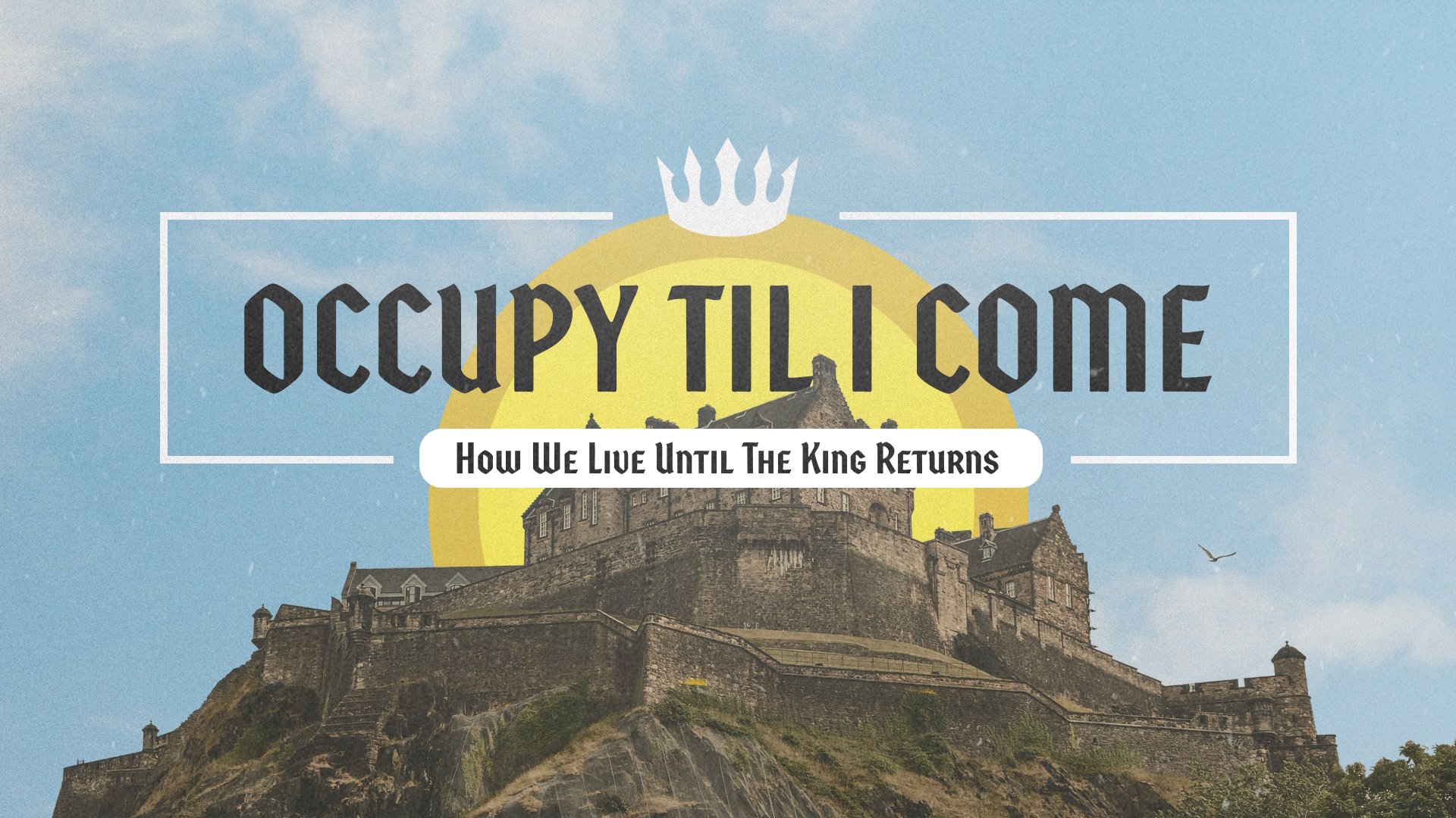 Occupy Til I Come