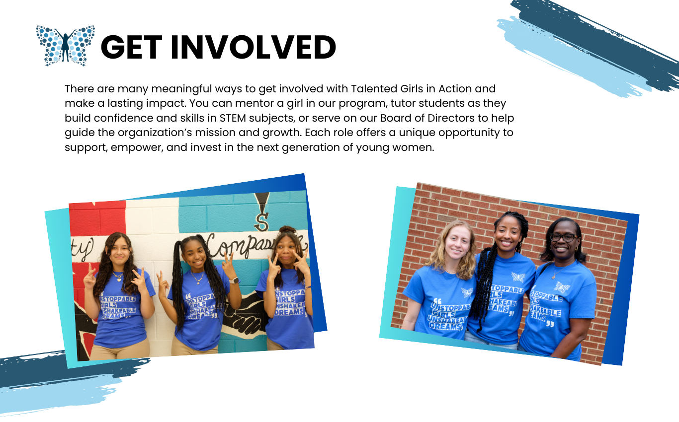 Flyers encouraging involvement with Talented Girls in Action, featuring group photos of young girls and women wearing blue T-shirts with the slogan "Unstoppable Girls..." and a graphic butterfly logo.