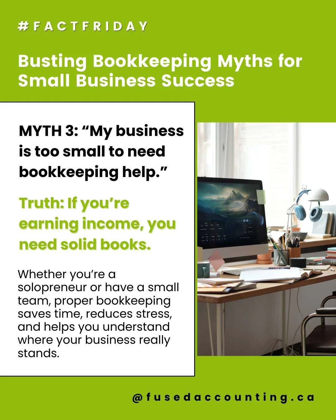 Busting Bookkeeping Myths for Small Business Success

At Fused Accounting, we hear a lot of bookkeeping myths&mdash;many of which hold business owners back from reaching their full potential.

Let&rsquo;s set the record straight:

MYTH 3: &ldquo;My b