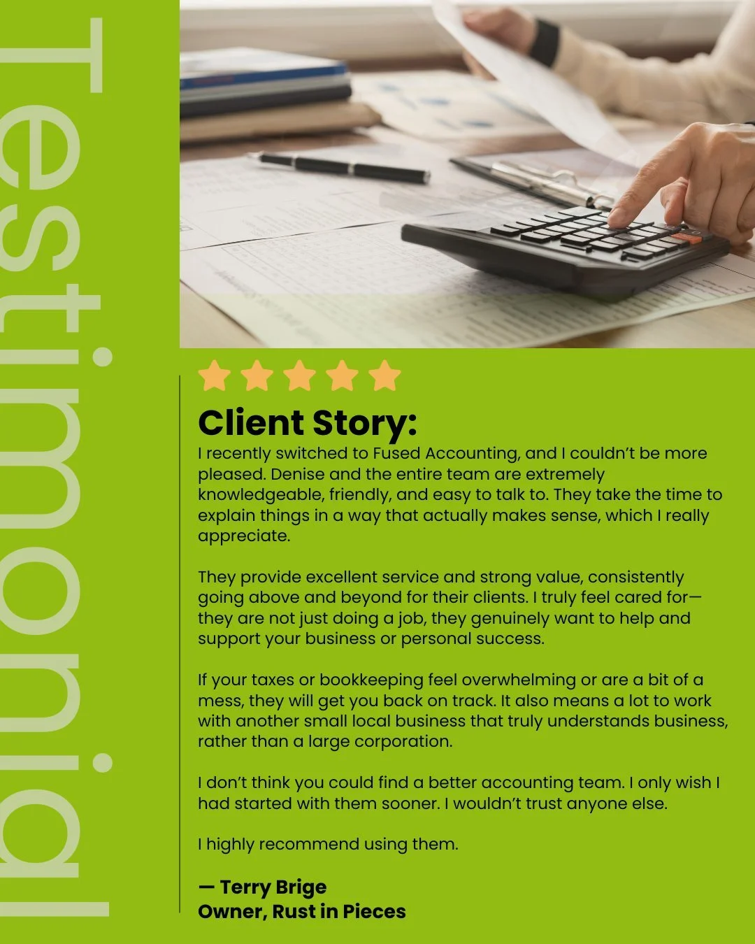Client Testimonial Spotlight

We deliver professional, reliable, and supportive bookkeeping and advisory services to businesses.

Fused Accounting helps your business make sense of the numbers so you can have peace of mind.

#striveforexcellence #Suc