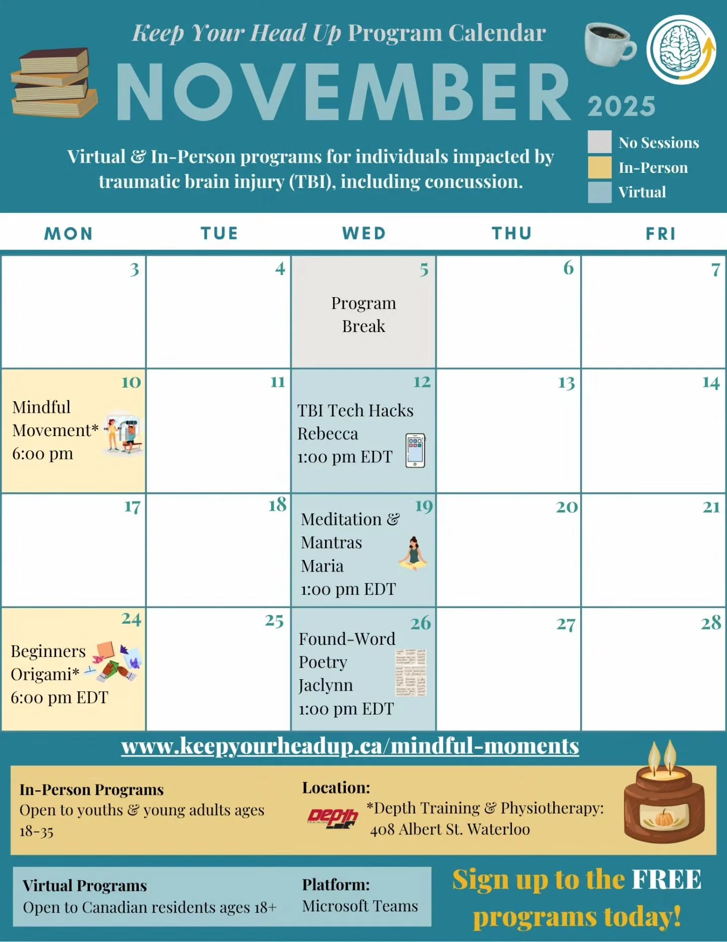 Mindful Moments &ndash; November programming is open for registration.

📍 In-person events are free for youth and young adults (18&ndash;35) in Waterloo Region living with a traumatic brain injury. 

🖥️ Virtual sessions are offered Wednesdays at 1p