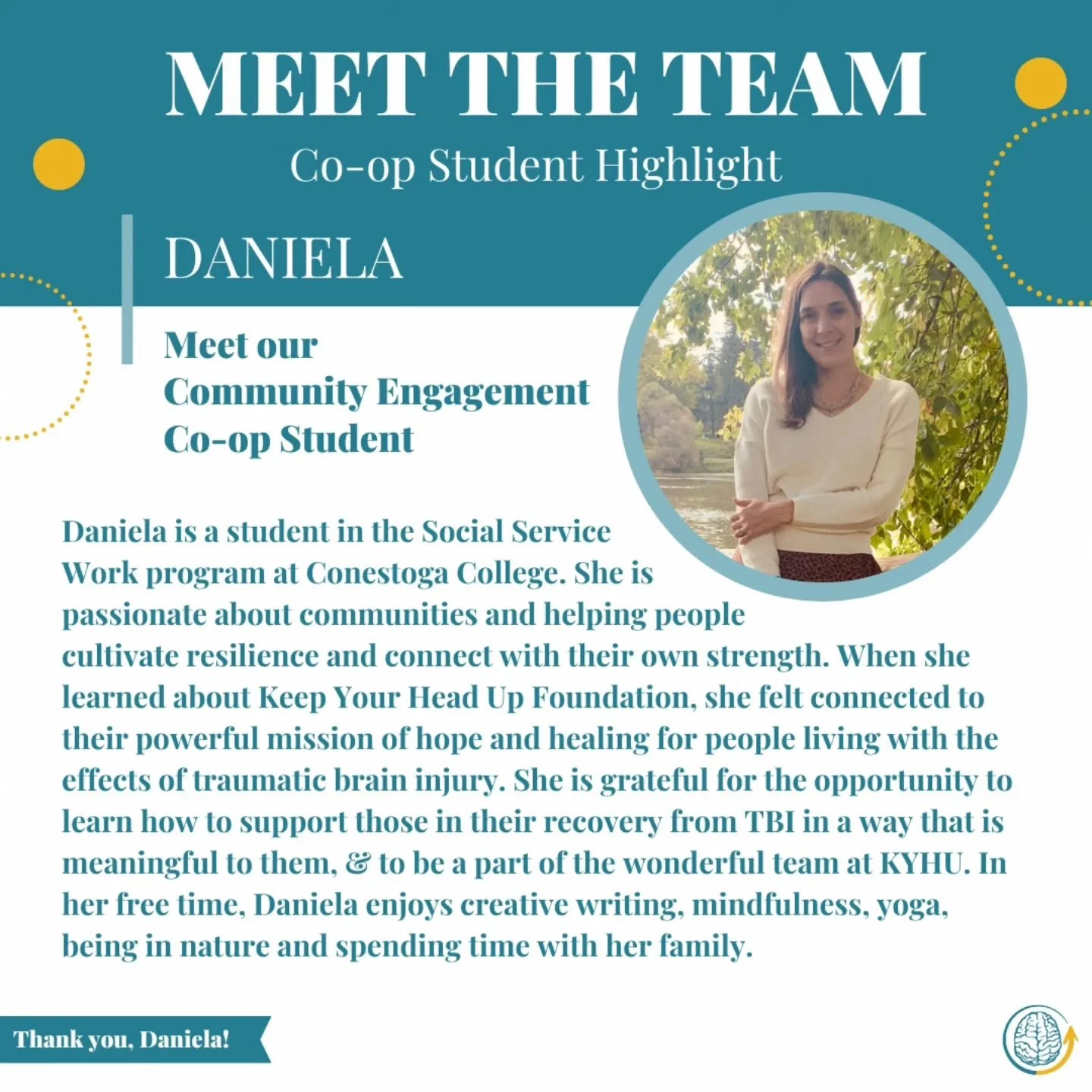 A warm welcome to Daniela our co-op student in Social Service Work from Conestoga College!

Daniela is a second year Social Service Worker student at Conestoga College and is doing a co-op placement with Keep Your Head Up Foundation. She brings an ab