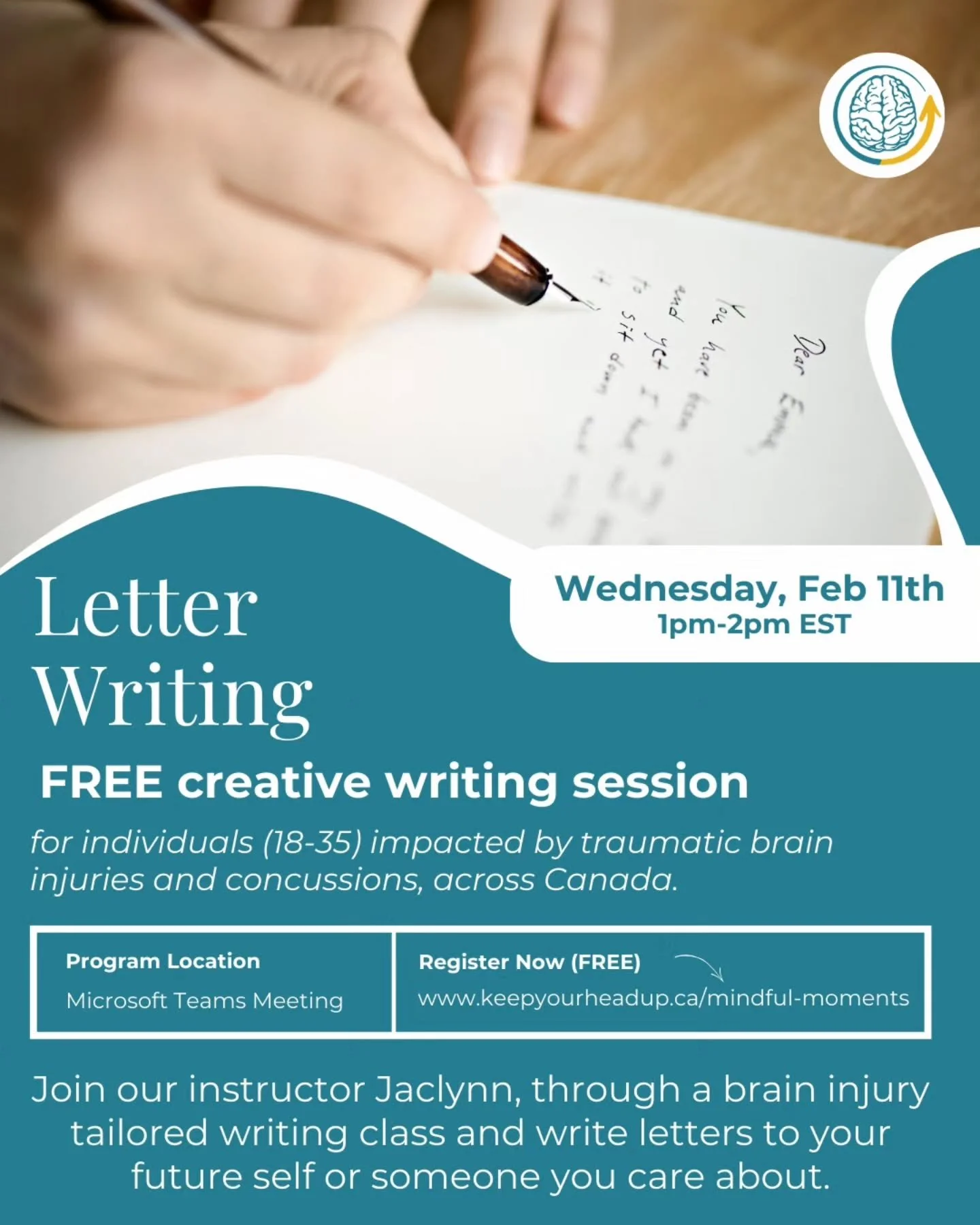 Join our FREE virtual workshops for individuals across Canada impacted by traumatic brain injuries and concussions.

💌 Letter Writing
📅 Wednesday, Feb. 11th | 1&ndash;2 PM EST
💻 On Microsoft Teams
Led by KYHU Instructor Jaclynn

🎨 Art Journaling
