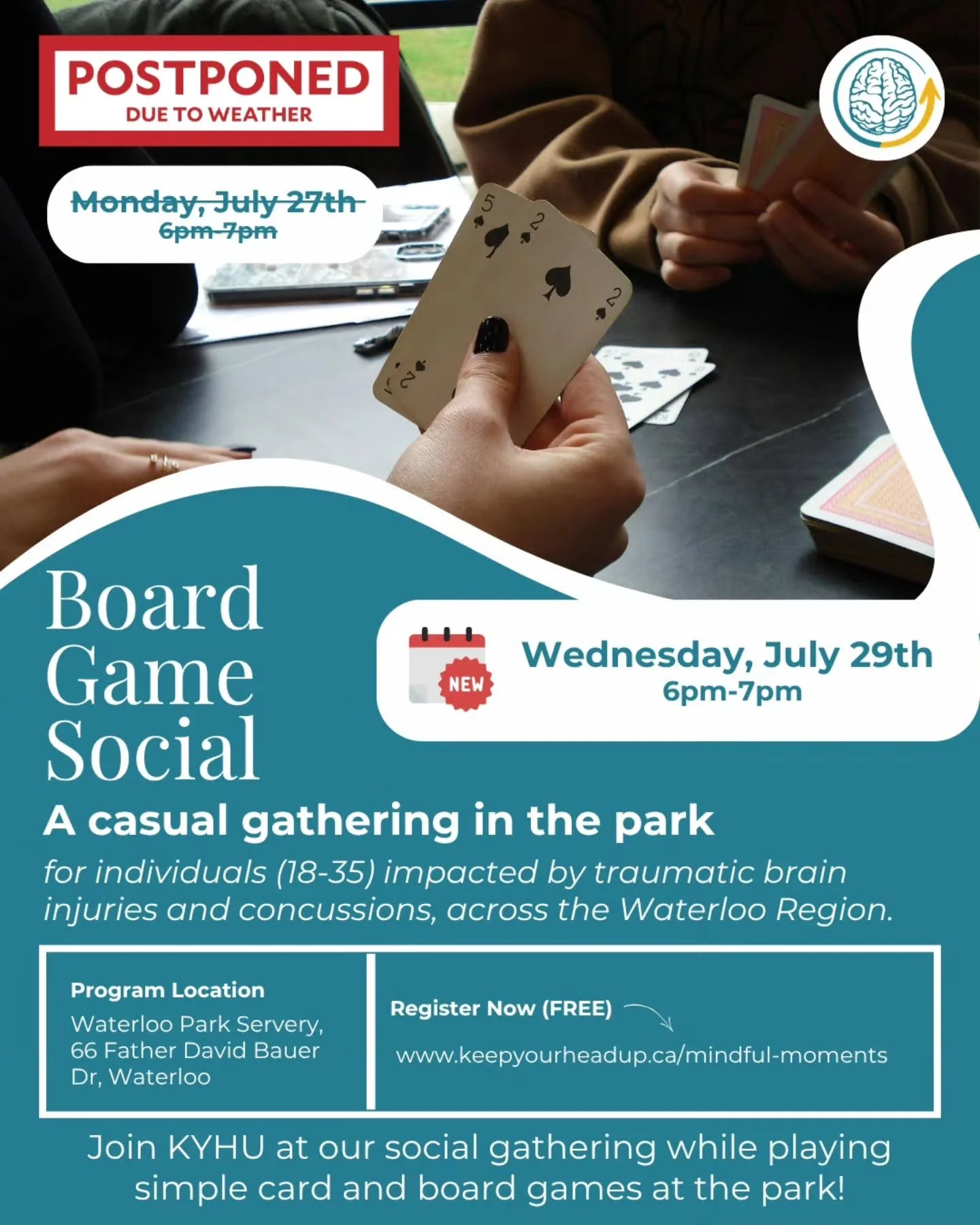 Due to inclement weather, the in-person Mindful Moments Program tonight will be POSTPONED!

🃏 Board Game Social
📅 Wednesday, July 29th | 6-7 PM (NEW DATE)
🏢 In-Person at Waterloo Park 
Led by KYHU team

Join our FREE in-person workshops for indivi