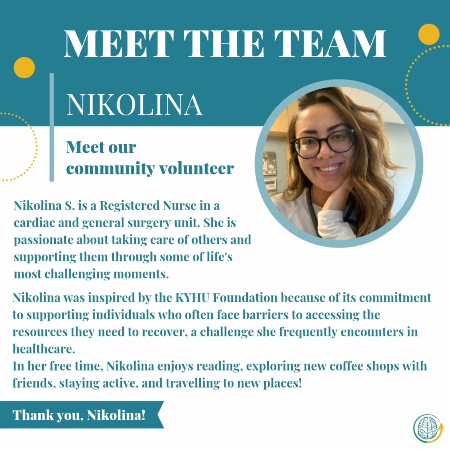 A warm welcome to Nikolina our Community Engagement Volunteer!

Nikolina is a Registered Nurse and has been volunteering with Keep Your Head Up Foundation in her spare time. She brings a wealth of knowledge and experience in supporting people in our 