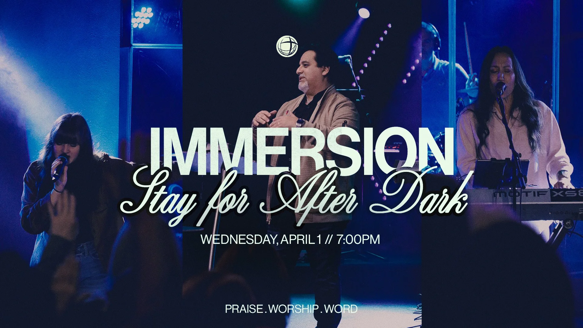 IMMERSION Service &amp; IMMERSION After Dark Fellowship