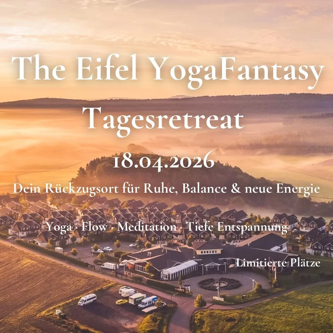 The Eifel YogaFantasy - Tagesretreat in der Eifel