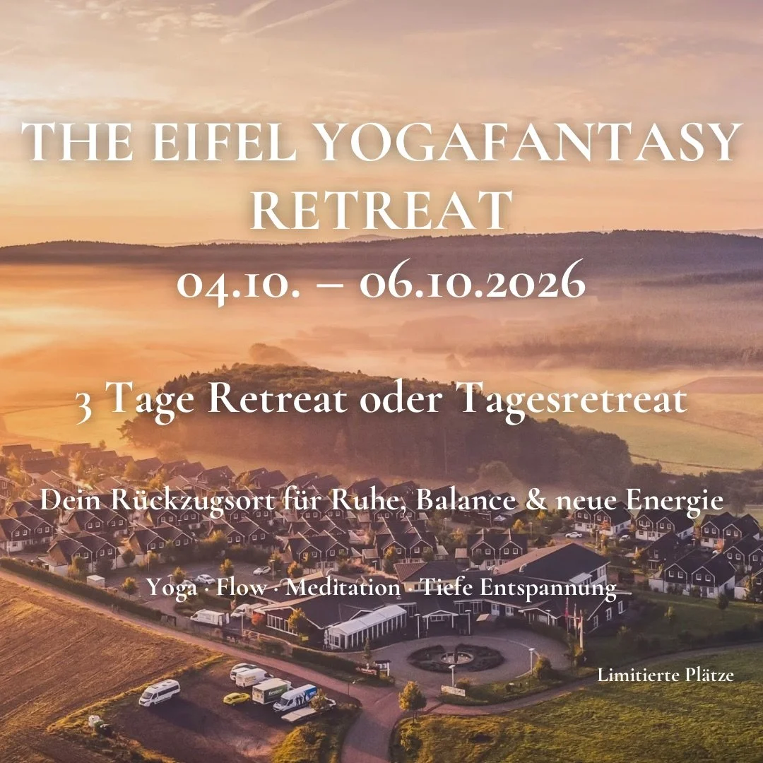 THE EIFEL YOGAFANTASY RETREAT - 3 Tage oder Tagesretreat Experience 