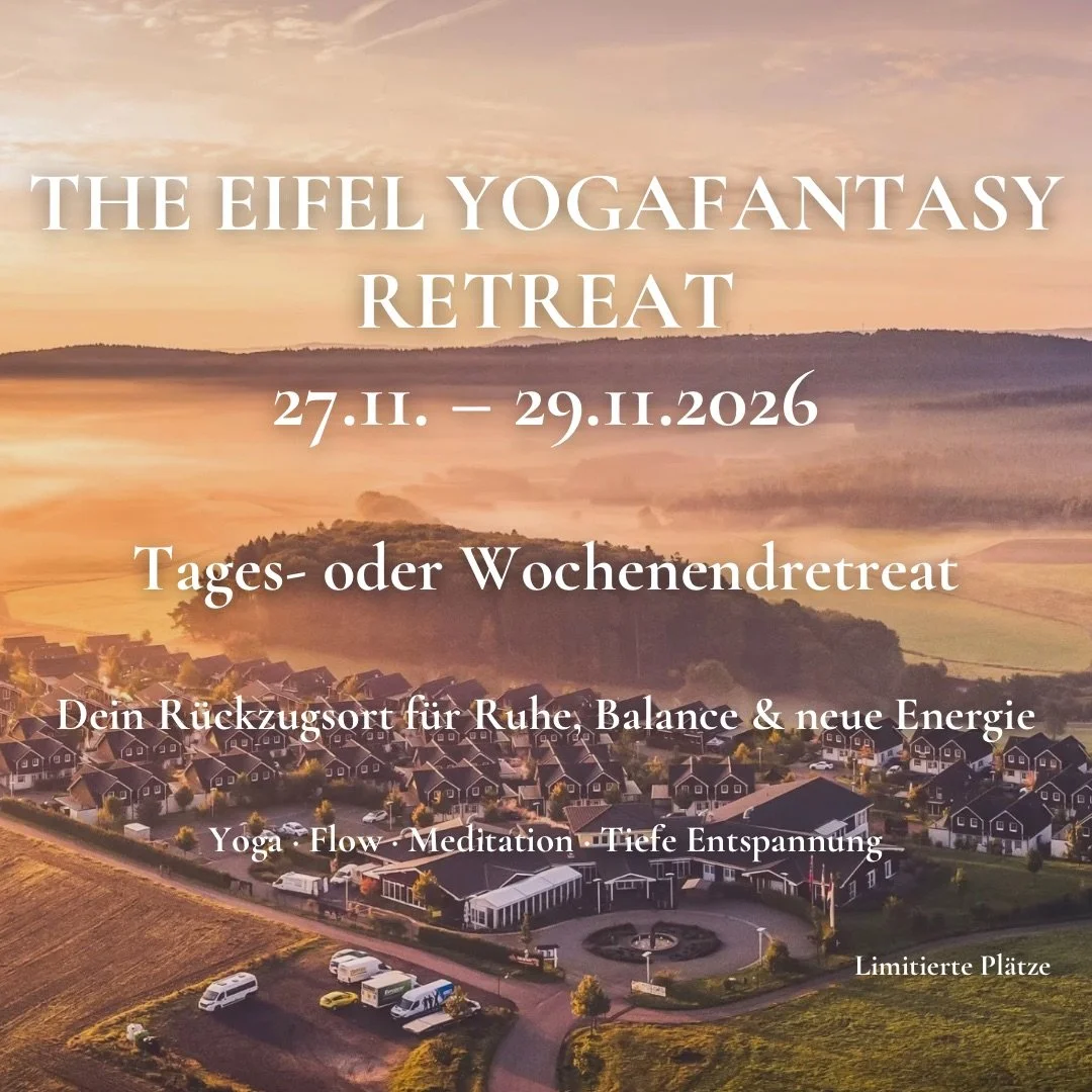 THE EIFEL YOGAFANTASY RETREAT - 3 Tage oder Tagesretreat Experience 