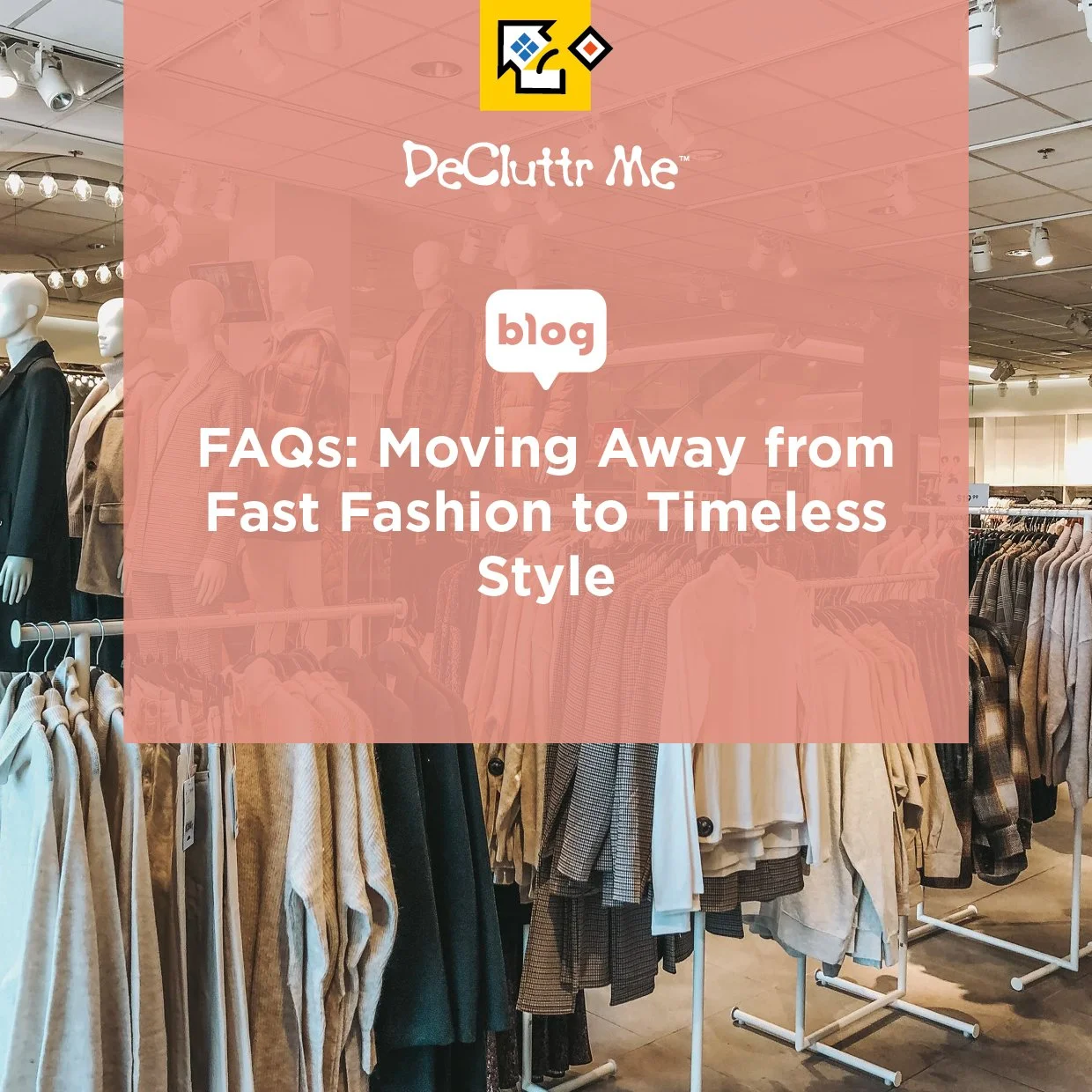 FAQs: Moving Away from Fast Fashion to Timeless Style