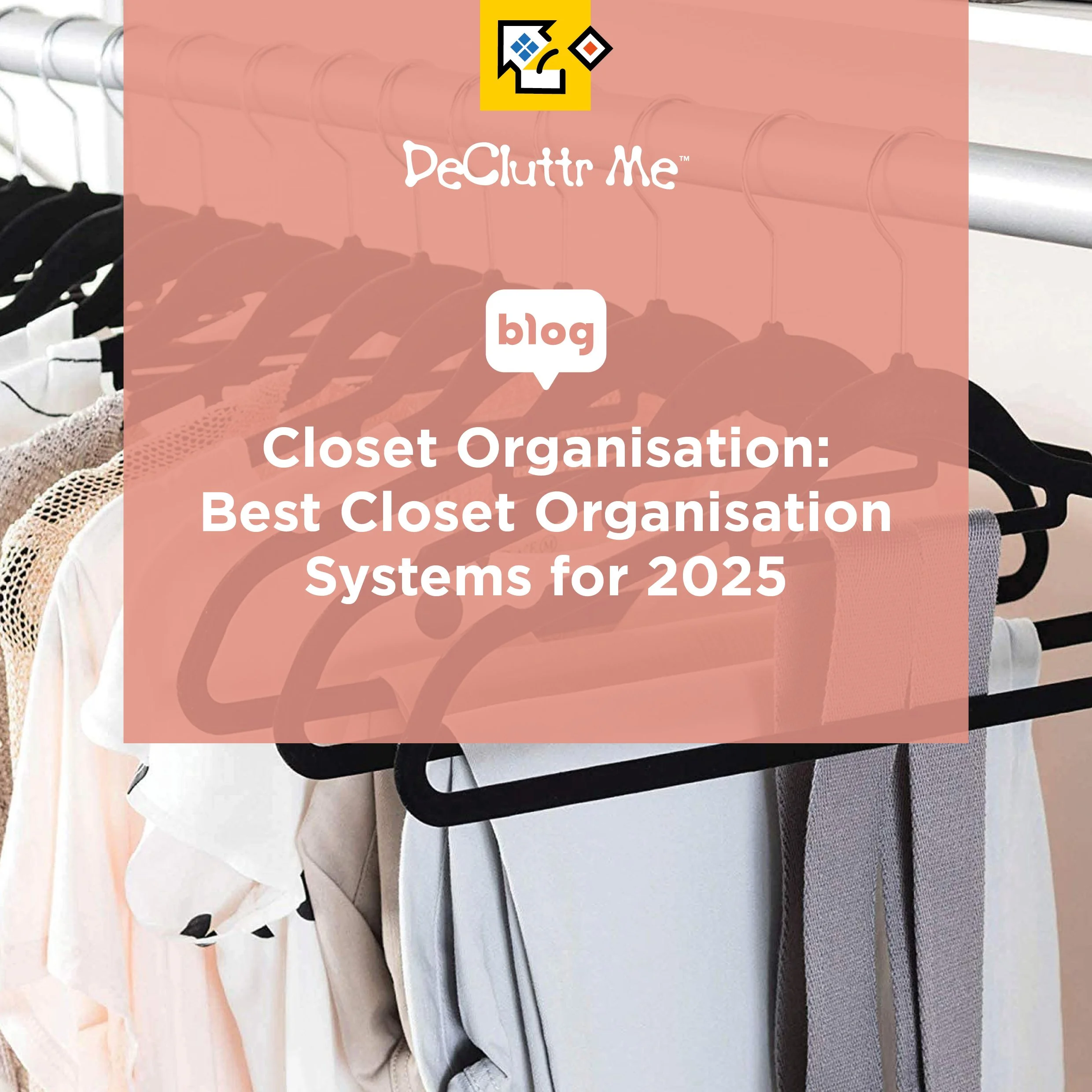 Closet Organisation: Best Closet Organisation Systems for 2025