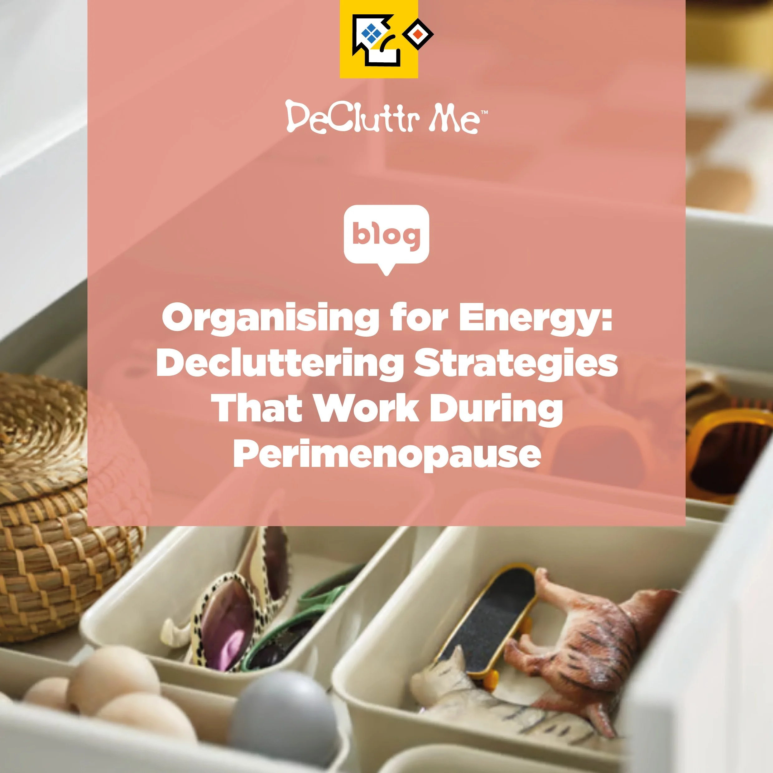 Perimenopause can make energy levels unpredictable, but your home can help rather than hinder. Learn practical decluttering strategies that work with your energy, reduce mental load and make everyday life feel more manageable.