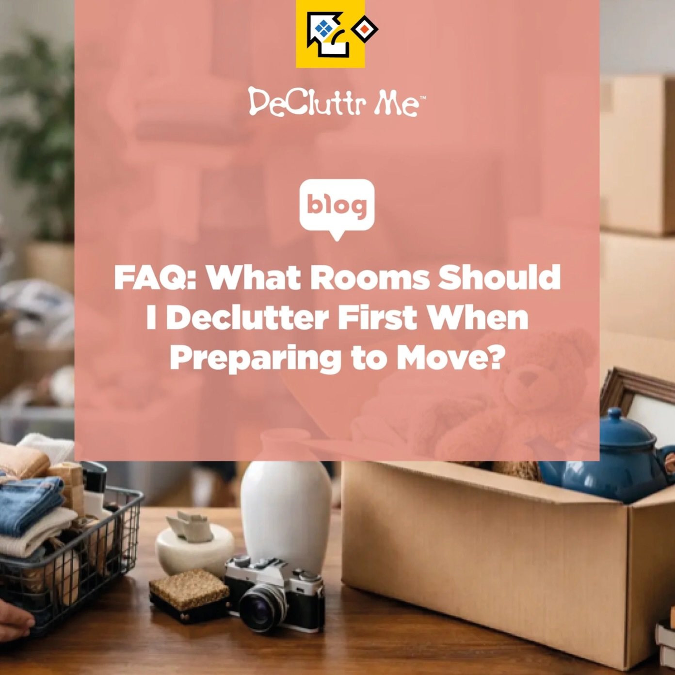 NEW BLOG: FAQ: What Rooms Should I Declutter First When Preparing to Move?

When you&rsquo;re getting ready to move, knowing where to start can be the hardest part. Looking at an entire house full of belongings can feel overwhelming, but the secret i