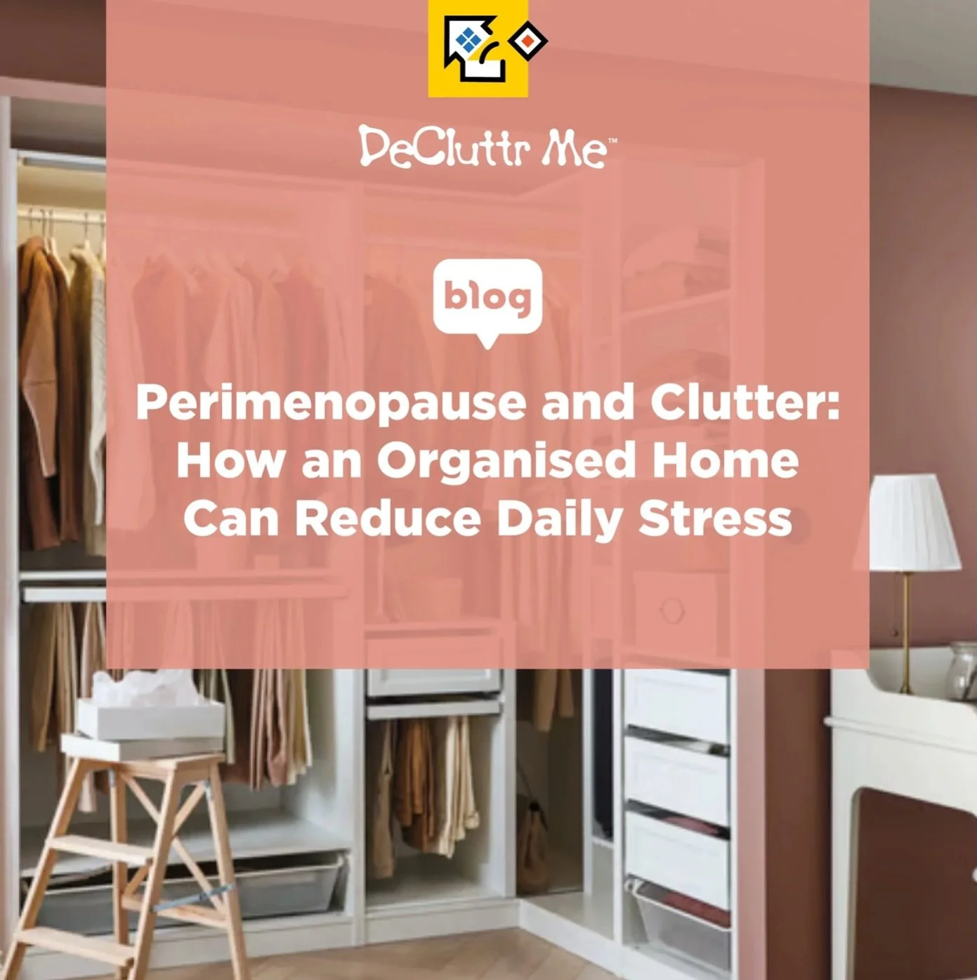NEW BLOG: #Perimenopause and Clutter: How an Organised Home Can Reduce Daily Stress

Perimenopause affects every woman differently, but one thing many have in common is feeling more easily overwhelmed by everyday life. We asked some of the questions 