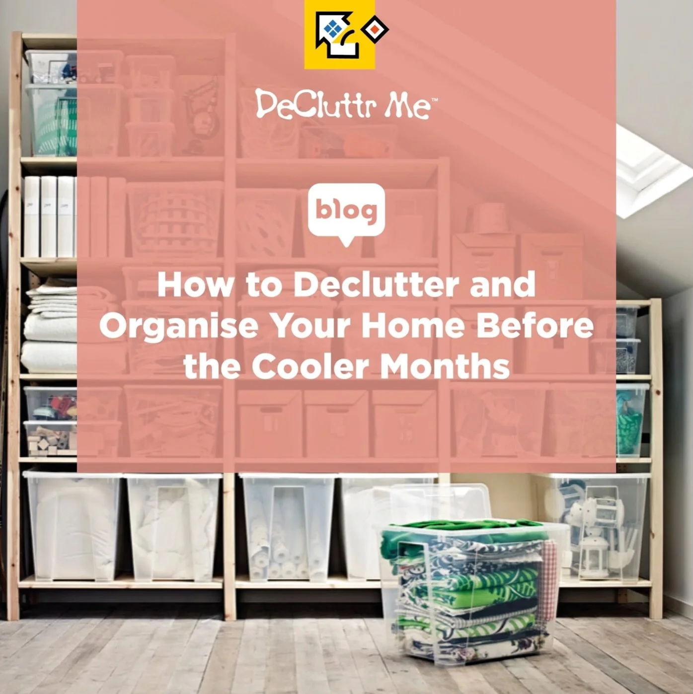 NEW BLOG: How to #Declutter and #Organise Your #Home Before the Cooler Months

September has a way of making us look at our homes differently.

In the UK, the first signs of autumn often mean reaching for warmer layers, spending more time indoors and