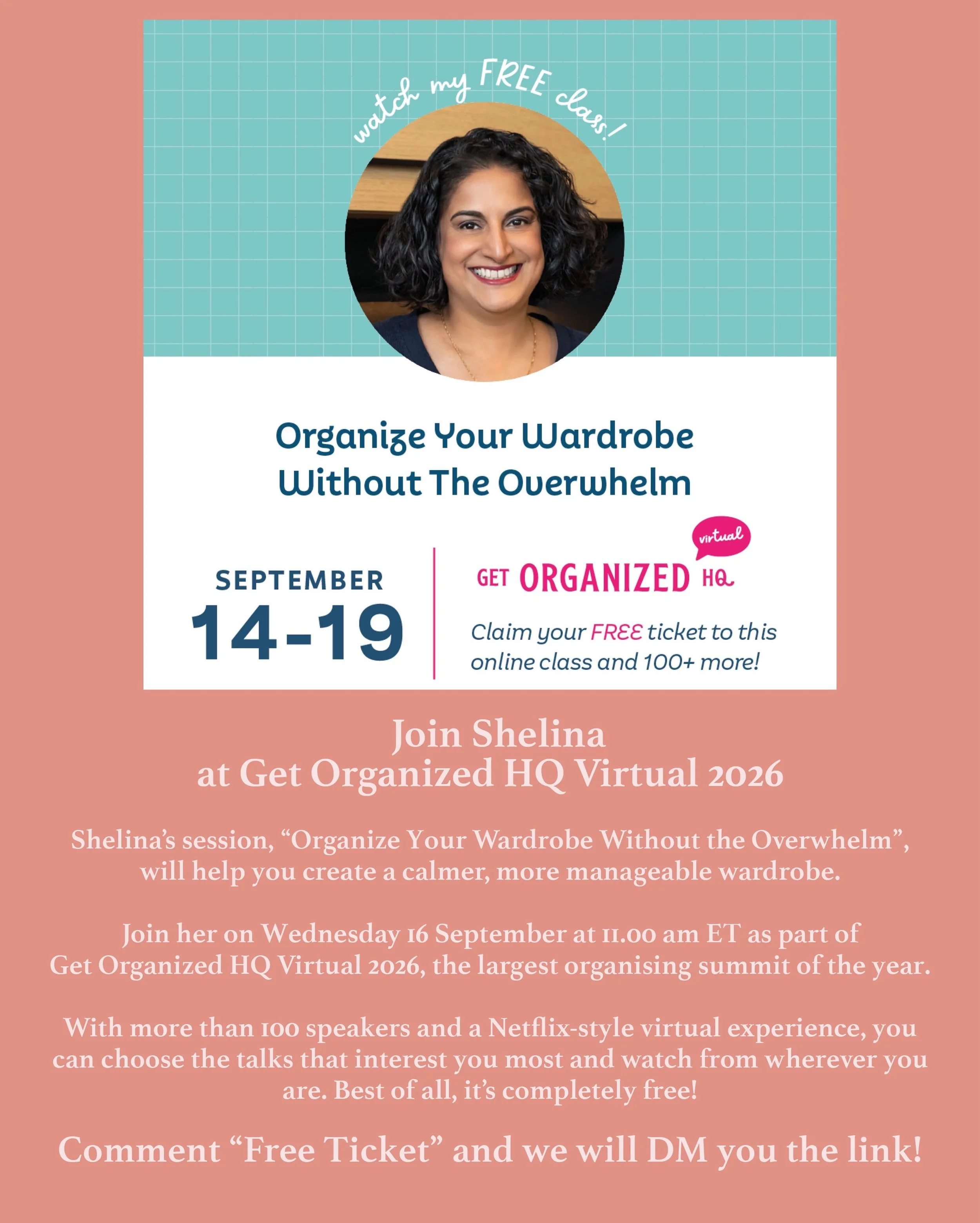 This Wednesday! Shelina is speaking at Get Organized HQ Virtual 2026, the largest organising summit of the year!

Join Shelina for her session, &ldquo;Organize Your Wardrobe Without the Overwhelm&rdquo;, on Wednesday 16 September at 11.00 am ET.

Wit