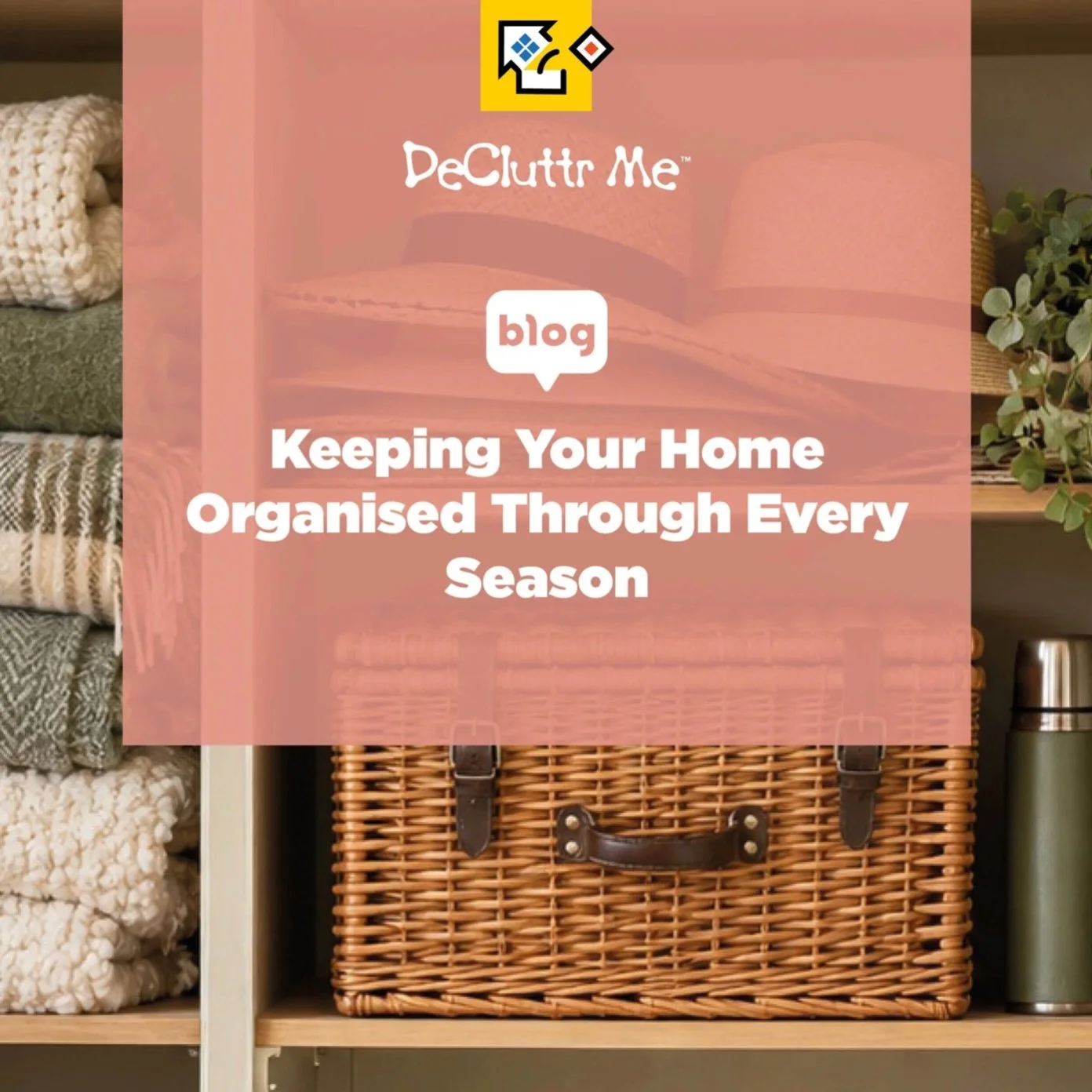 NEW BLOG: Keeping Your Home Organised Through Every Season

Our homes don&rsquo;t stay the same throughout the year. What we wear changes, the activities we do change and different belongings move in and out of regular use.

That makes seasonal chang
