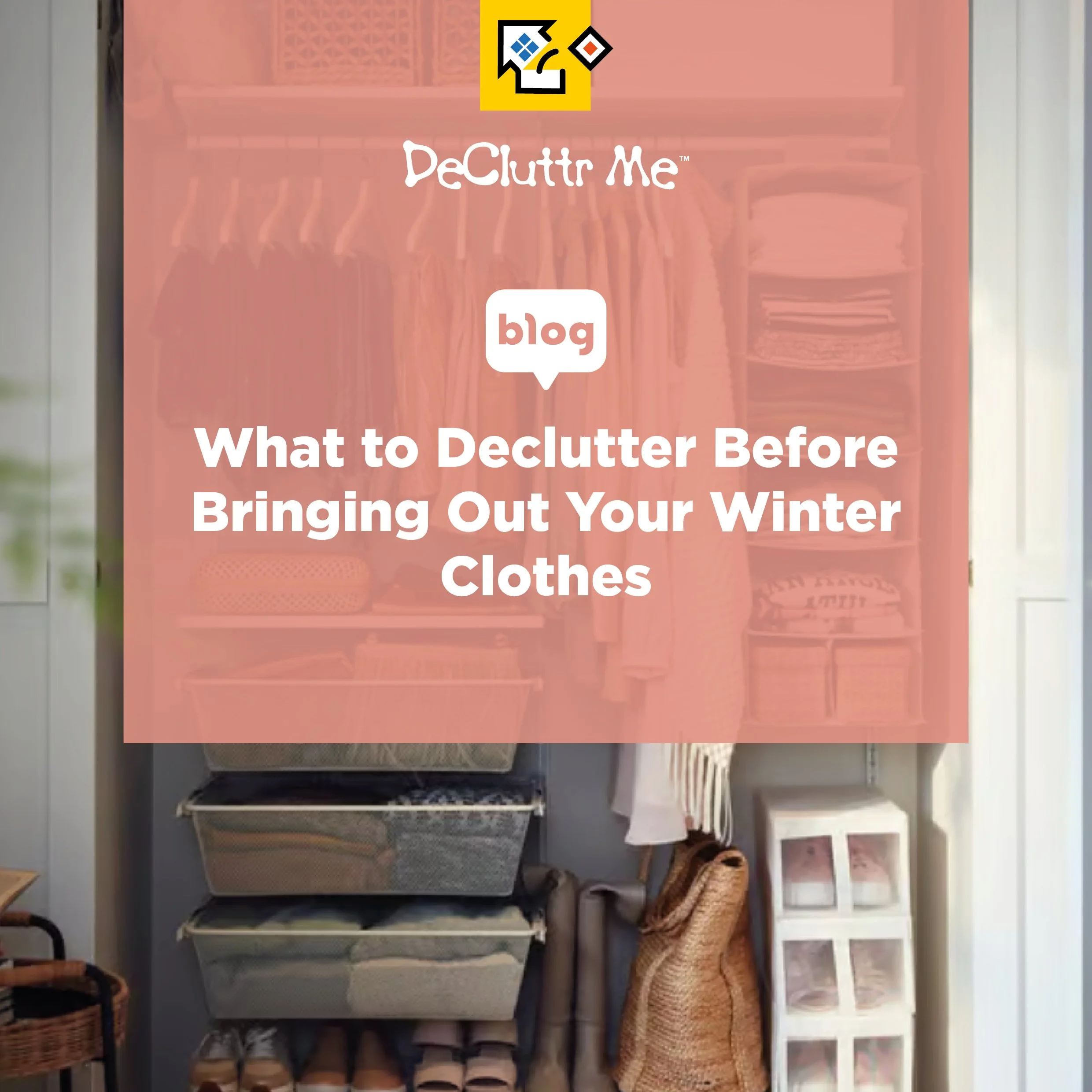 What to Declutter Before Bringing Out Your Winter Clothes