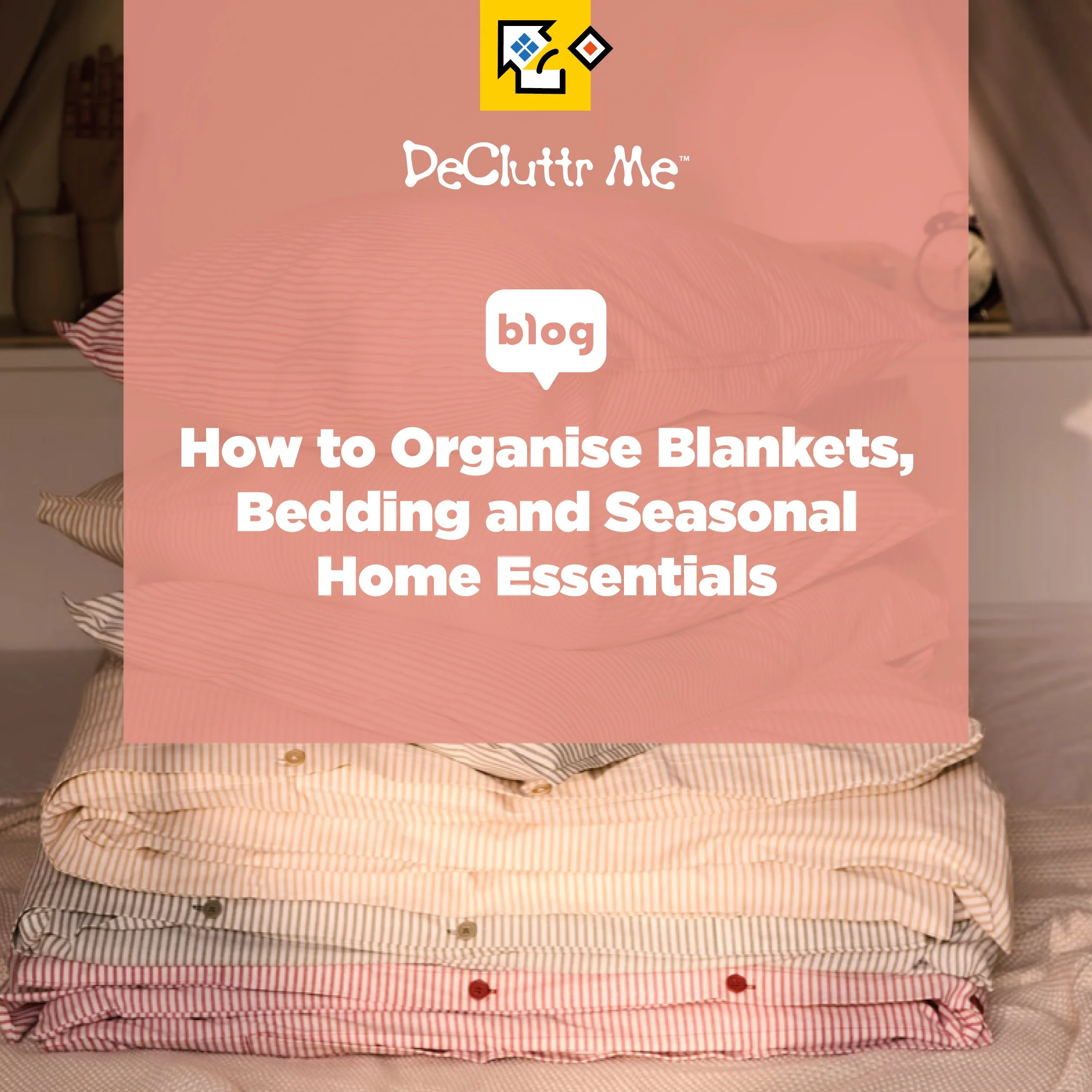 How to Organise Blankets, Bedding and Seasonal Home Essentials