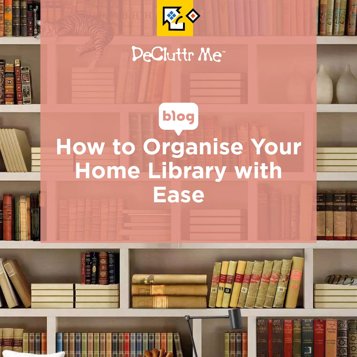 How to Organise Your Home Library with Ease — Decluttr Me ...